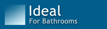 Ideal For Bathrooms - High Quality Bathroom Installations